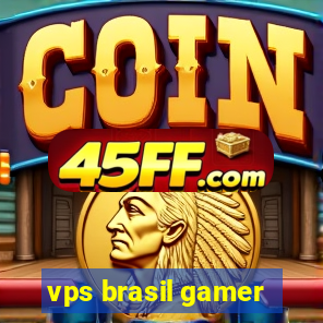 vps brasil gamer